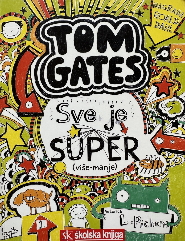 TOM GATES - SVE JE SUPER (VIŠE - MANJE)
