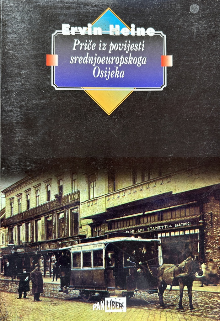 PRIČE IZ POVIJESTI SREDNJOEUROPSKOGA OSIJEKA