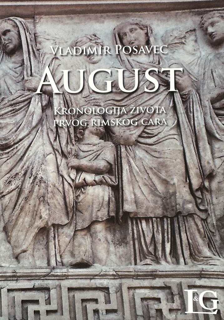 AUGUST KRONOLOGIJA ŽIVOTA PRVOG RIMSKOG CARA