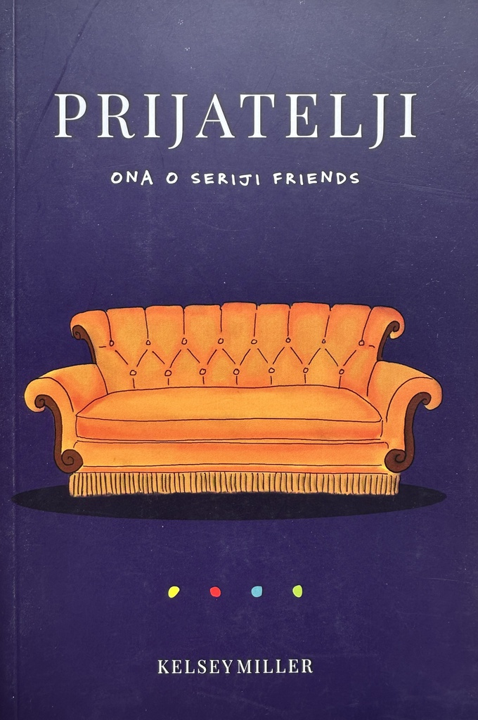 PRIJATELJI - ONA O SERIJI FRIENDS