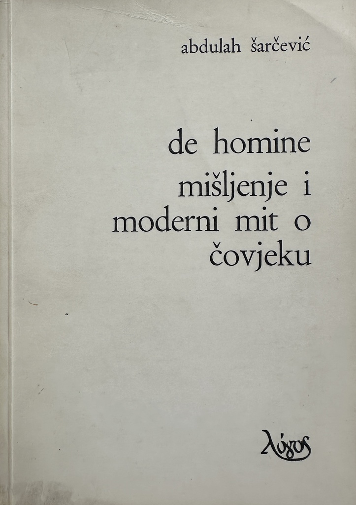 DE HOMINE, MIŠLJENJE I MODERNI MIT O ČOVJEKU