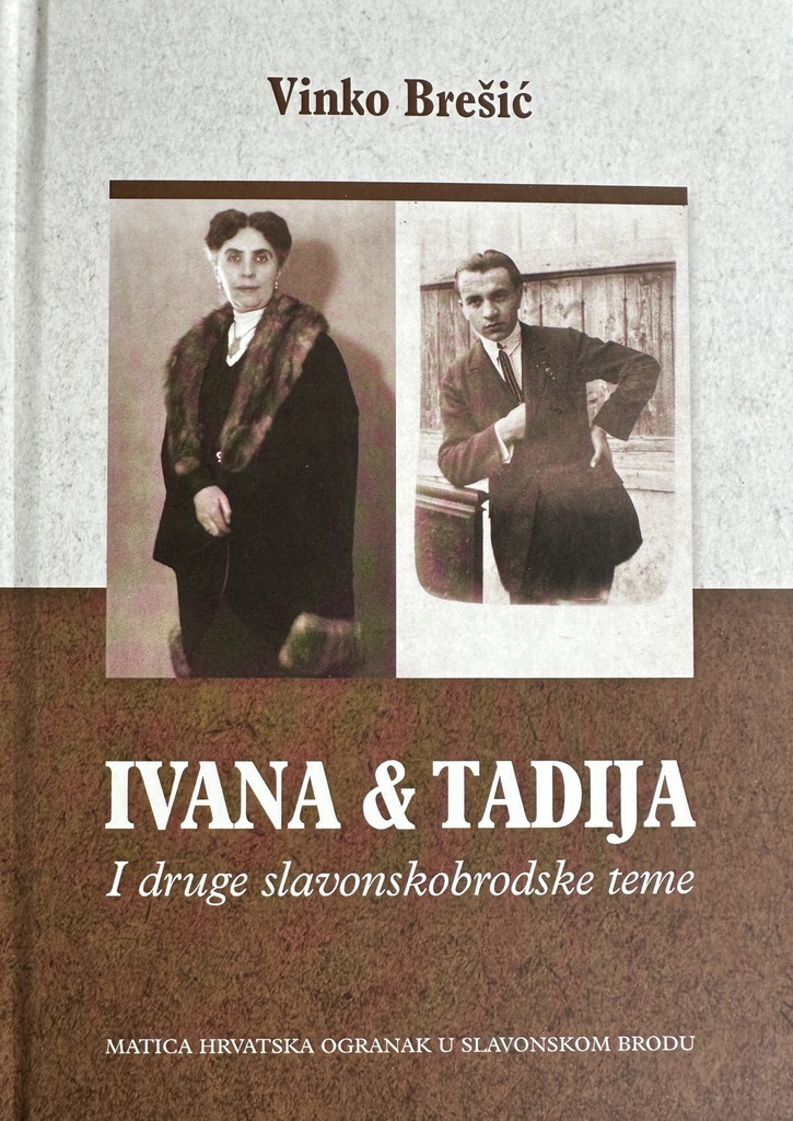 IVANA I TADIJA I DRUGE SLAVONSKOBRODSKE TEME