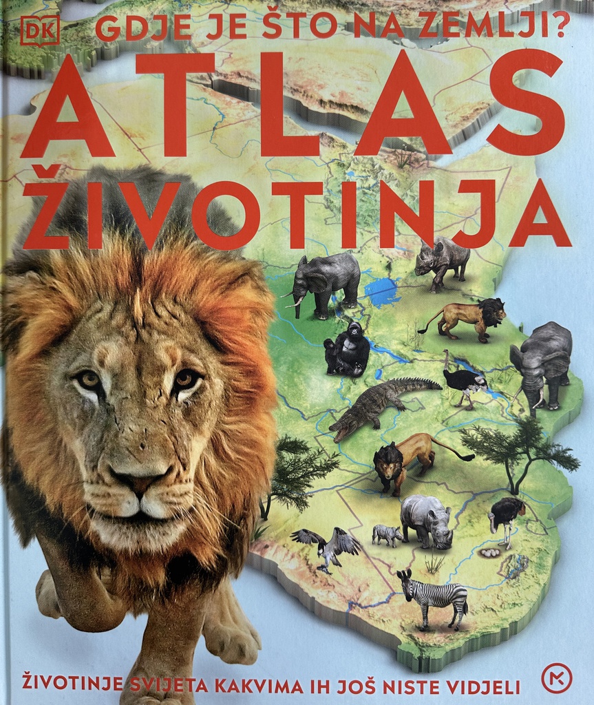 GDJE JE ŠTO NA ZEMLJI? ATLAS ŽIVOTINJA