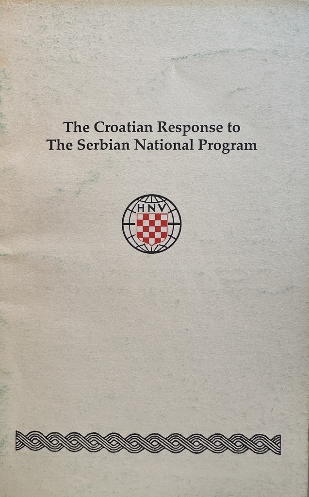 THE CROATIAN RESPONSE TO THE SERBIAN NATIONAL PROGRAM