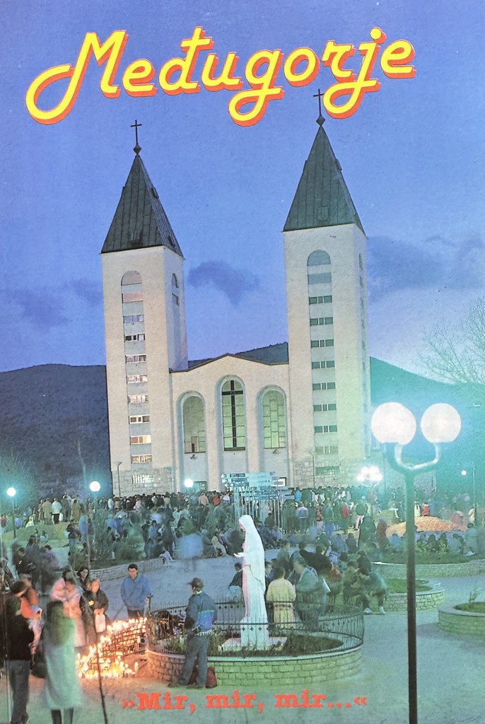 MEĐUGORJE - MIR,MIR,MIR