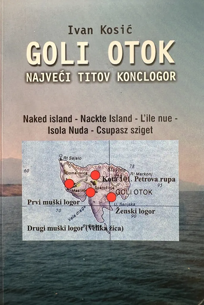 GOLI OTOK - NAJVEĆI TITOV KONCLOGOR
