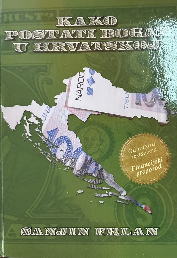 KAKO POSTATI BOGAT U HRVATSKOJ