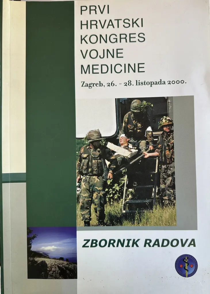 PRVI HRVATSKI KONGRES  VOJNE MEDICINE - ZBORNIK RADOVA