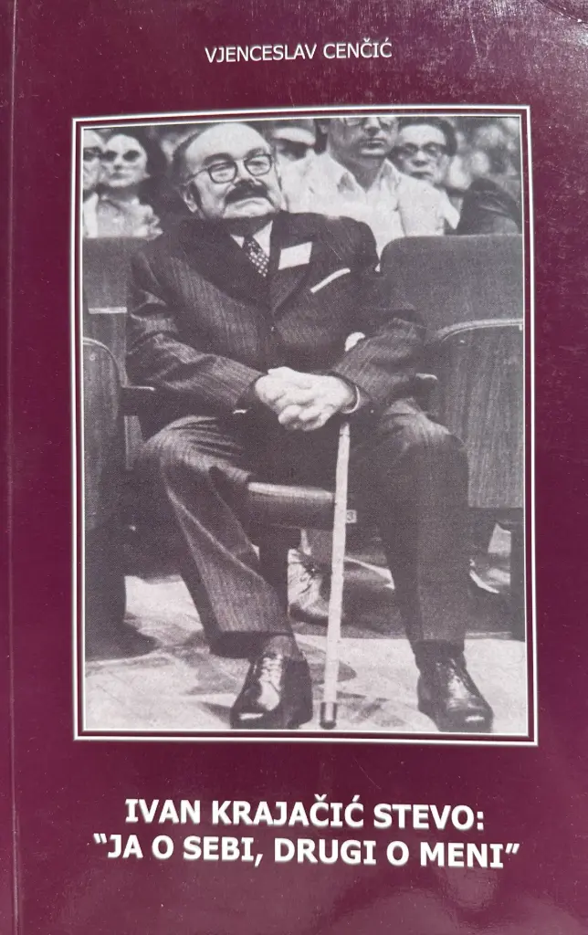 IVAN KRAJAČIĆ STEVO: JA O SEBI, DRUGI O MENI