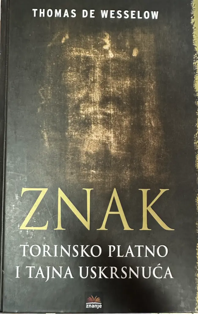 ZNAK - TORINSKO PLATNO I TAJNA USKRSNUĆA