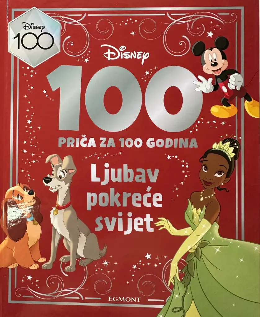 DISNEY 100 PRIČA ZA 100 GODINA - LJUBAV POKREĆE SVIJET