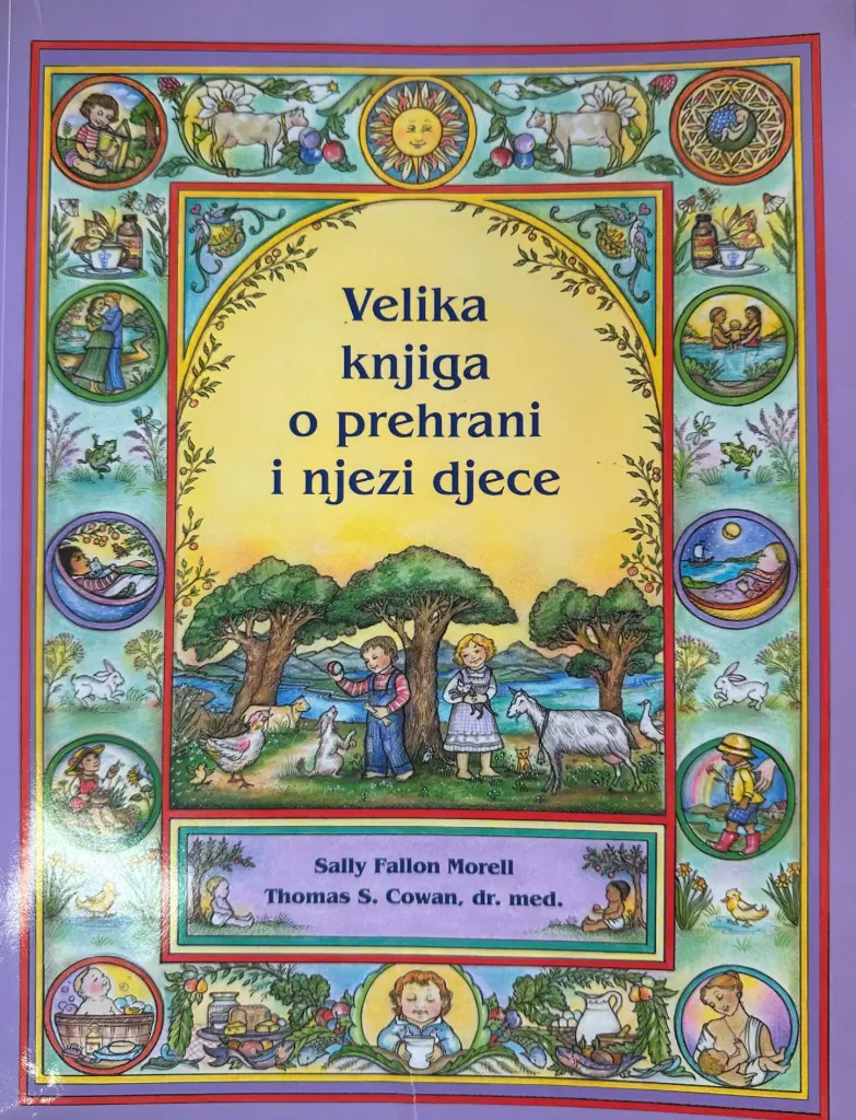 VELIKA KNJIGA O PREHRANI I NJEZI DJECE