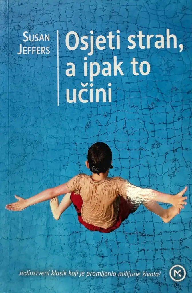 OSJETI STRAH, A IPAK TO UČINI