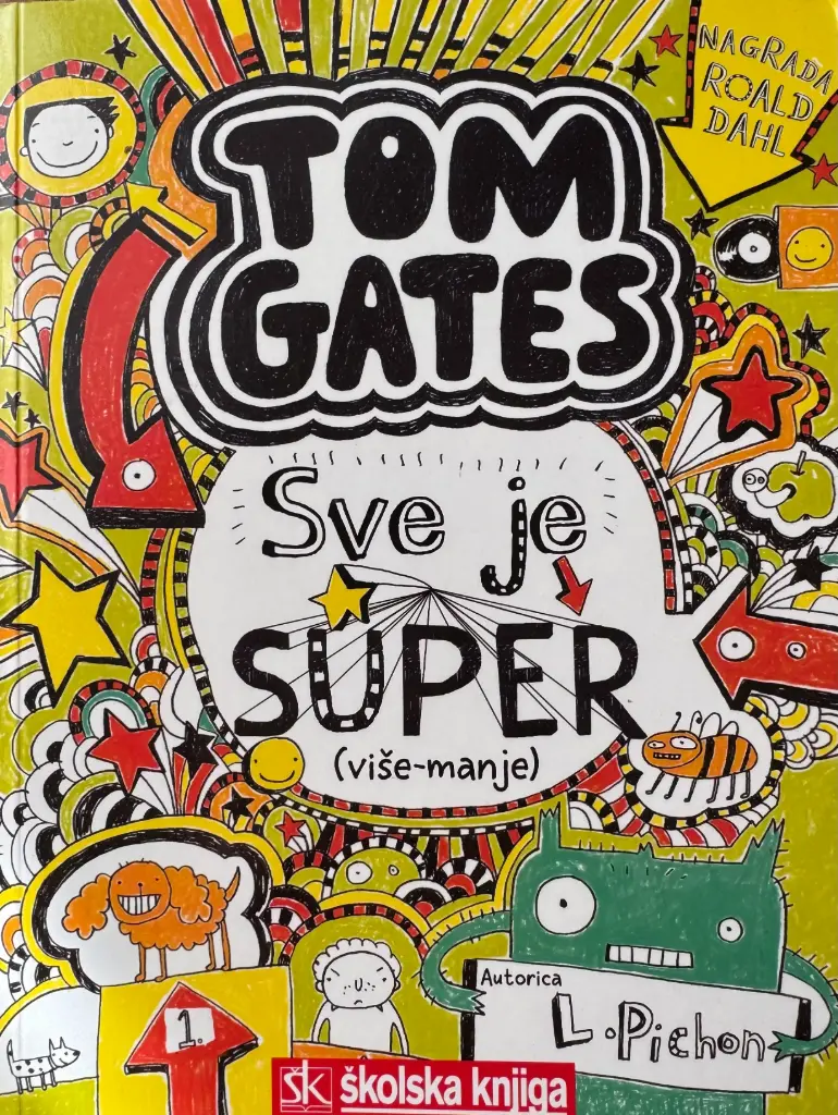 TOM GATES - SVE JE SUPER (VIŠE-MANJE)
