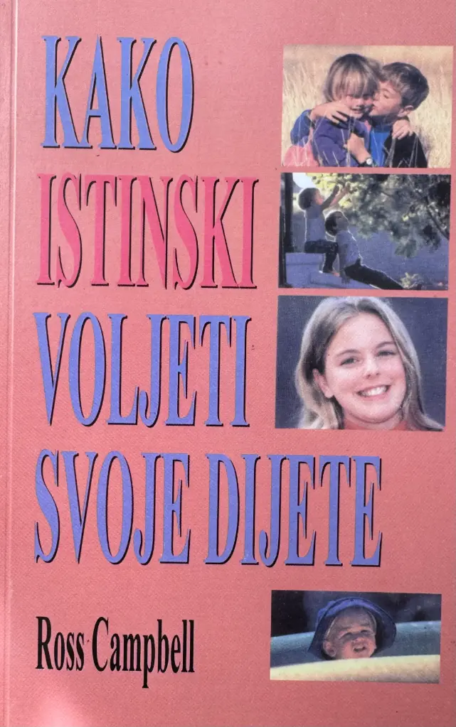 KAKO ISTINSKI VOLJETI SVOJE DIJETE