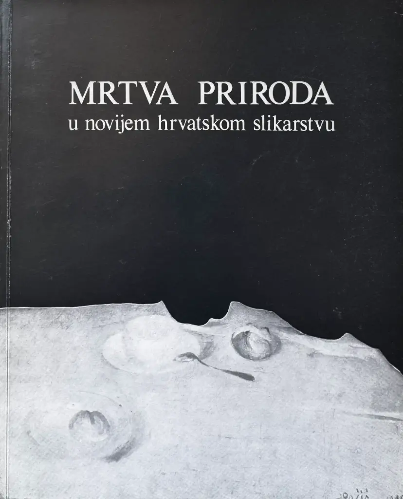 MRTVA PRIRODA U NOVIJEM HRVATSKOM SLIKARSTVU