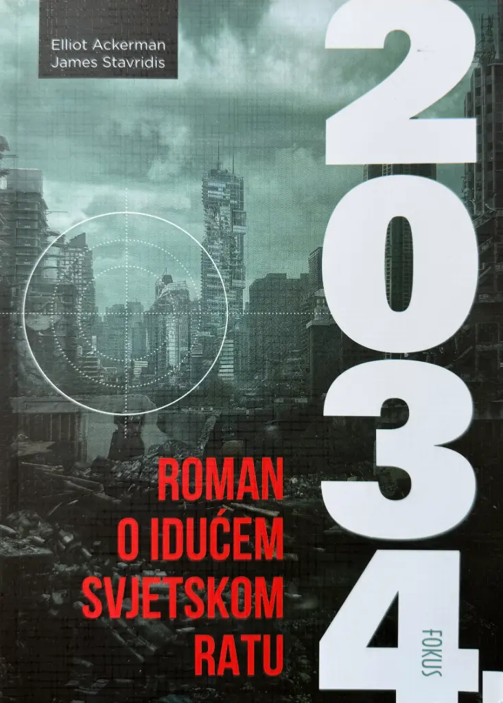 2034 : ROMAN O IDUĆEM SVJETSKOM RATU