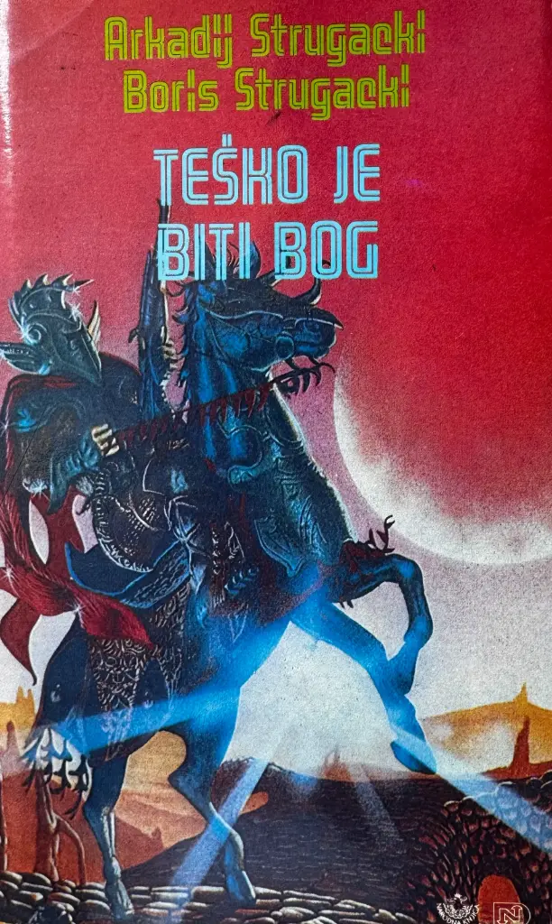 TEŠKO JE BITI BOG