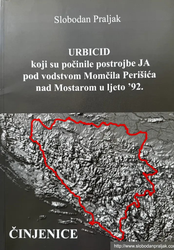 URBIDID KOJI SU POČINILE POSTROJBE JA POD VODSTVOM MOMČILA PERIŠIĆA NAD MOSTAROM U LJETO 92