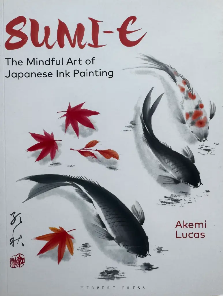 THE MINDFUL ART OF JAPANESE INK PAINTING
