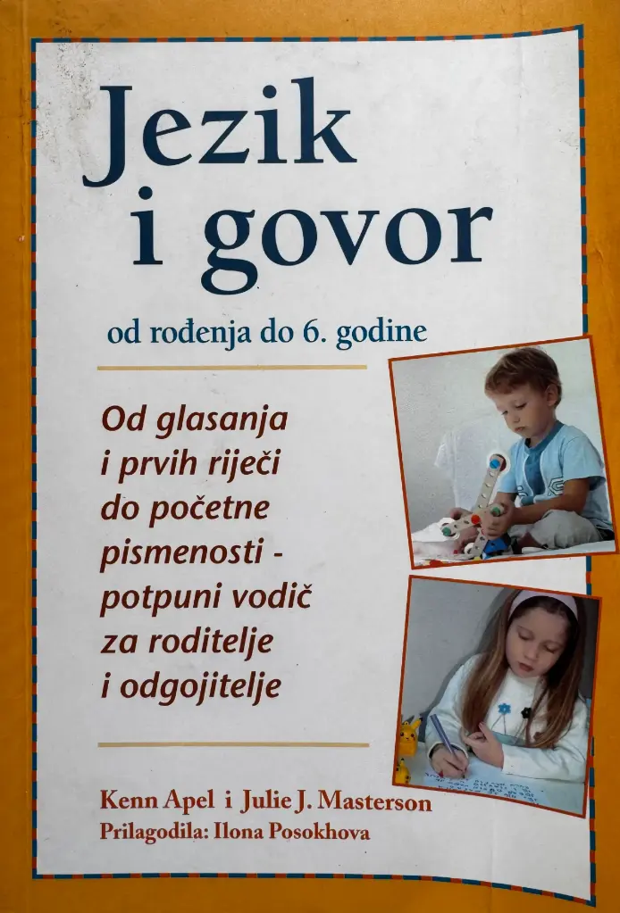 JEZIK I GOVOR OD ROĐENJA DO ŠESTE GODINE