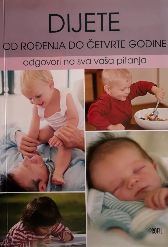DIJETE OD ROĐENJE DO ČETVRTE GODINE