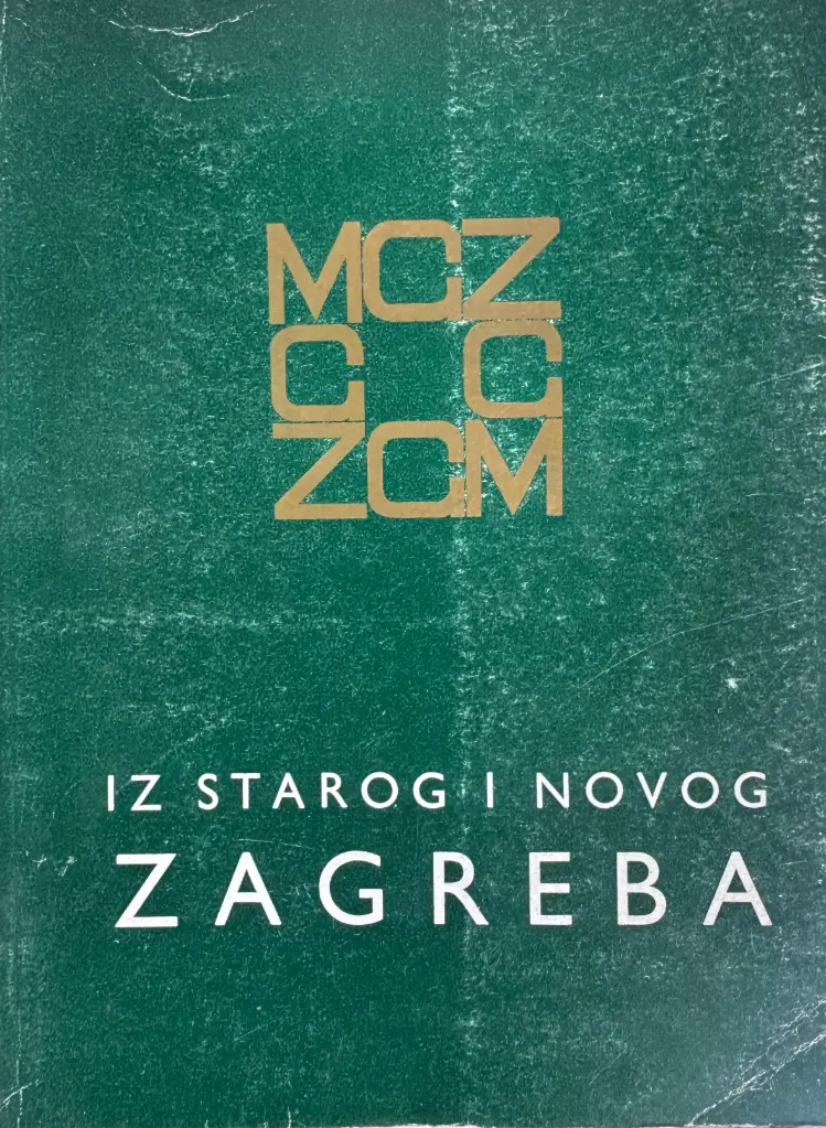 IZ STAROG I NOVOG ZAGREBA
