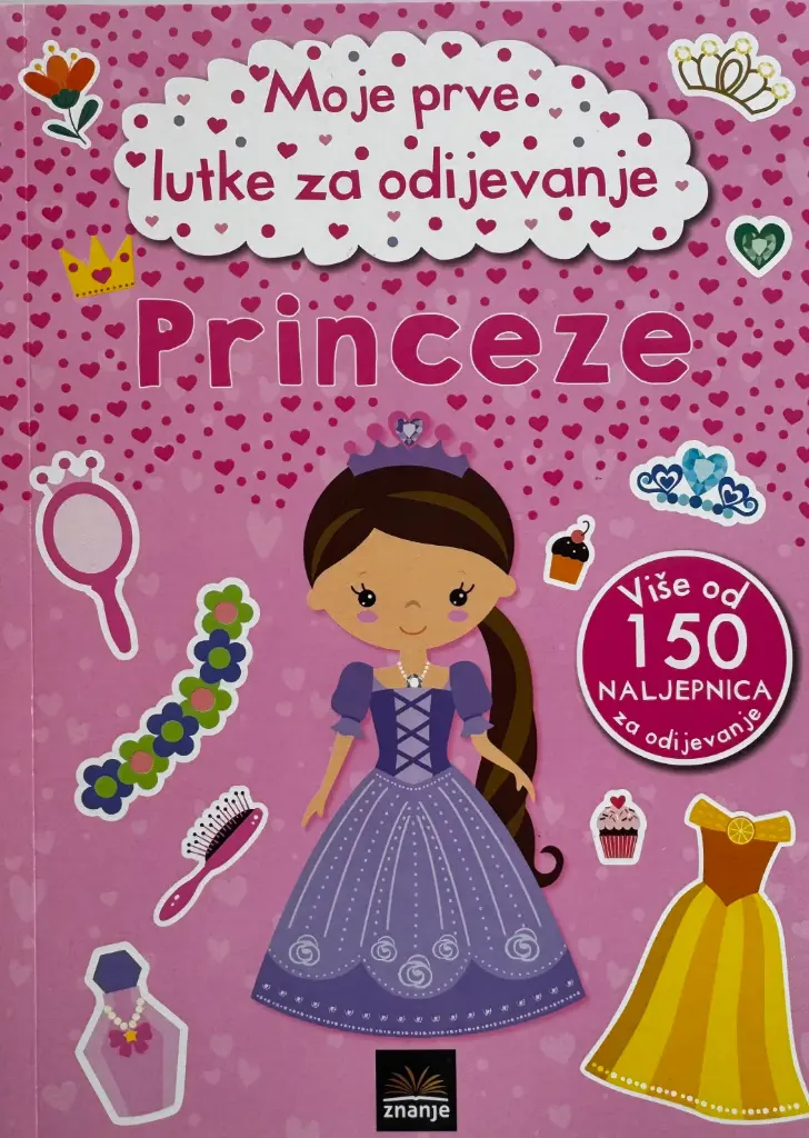 MOJE PRVE LUTKE ZA ODIJEVANJE: PRINCEZE
