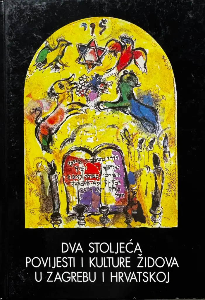 DVA STOLJEĆA POVIJESTI I KULTURE ŽIDOVA U ZAGREBU I HRVATSKOJ