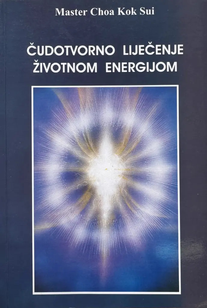 ČUDOTVORNO LIJEČENJE ŽIVOTNOM ENERGIJOM