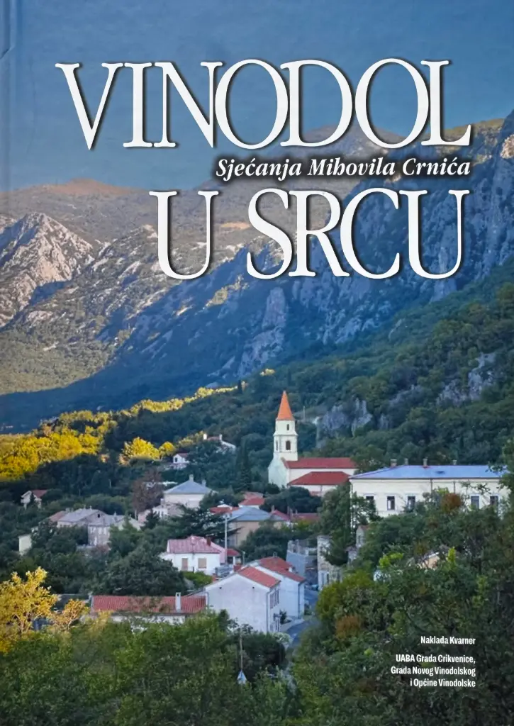VINODOL U SRCU: SJEĆANJA MIHOVILA CRNIĆA