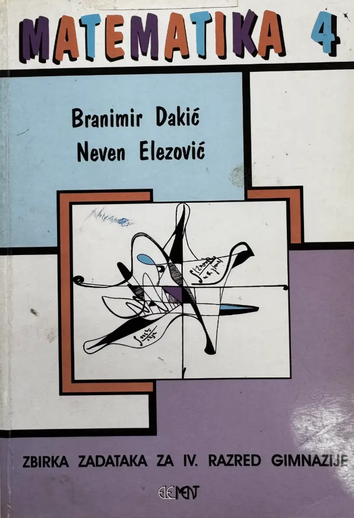 MATEMATIKA 4: ZBIRKA ZADATAKA ZA IV. RAZRED GIMNAZIJE