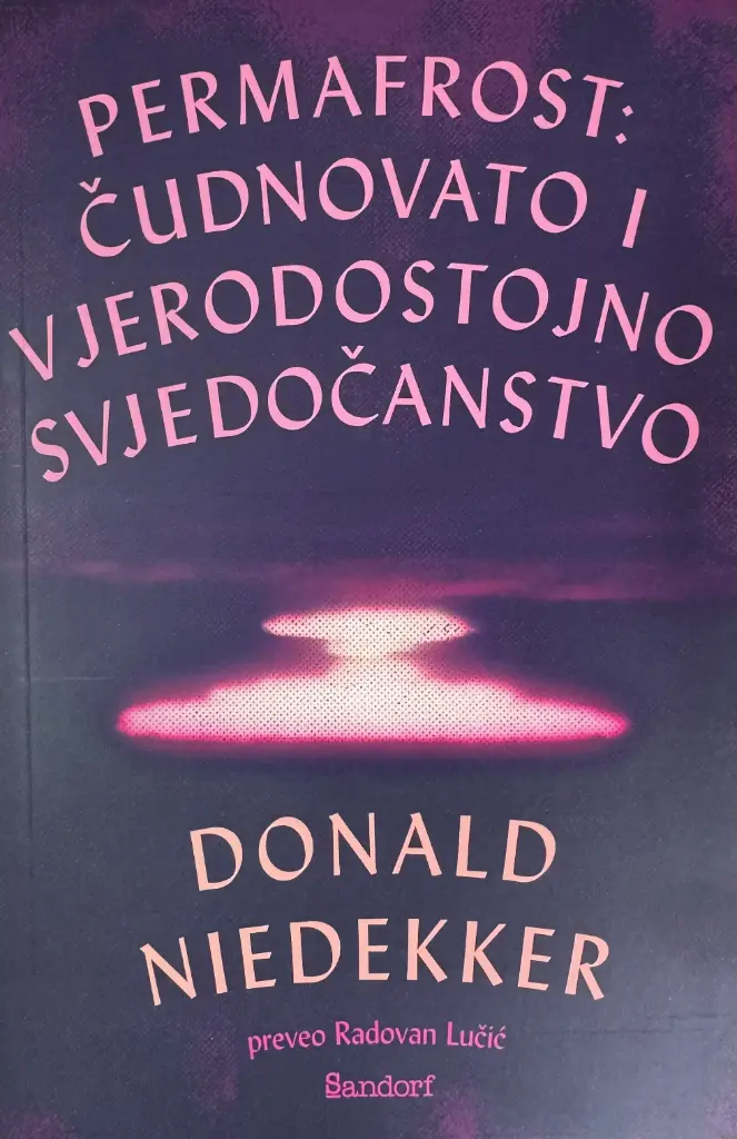 PERMAFROST: ČUDNOVATO I VJERODSTOJNO SVJEDOČANSTVO