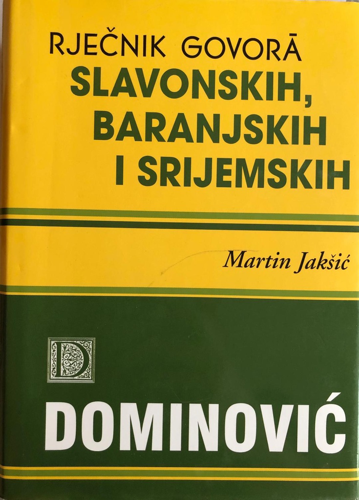 RJEČNIK GOVORA SLAVONSKIH, BARANJSKIH I SRIJEMESKIH