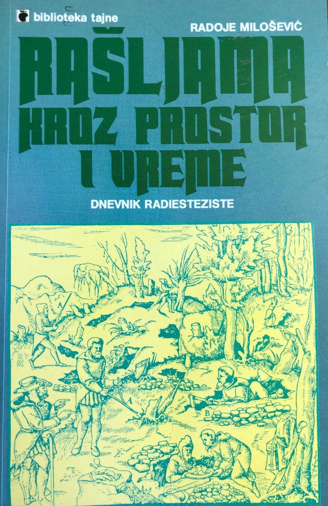 RAŠLJAMA KROZ PROSTOR I VREME