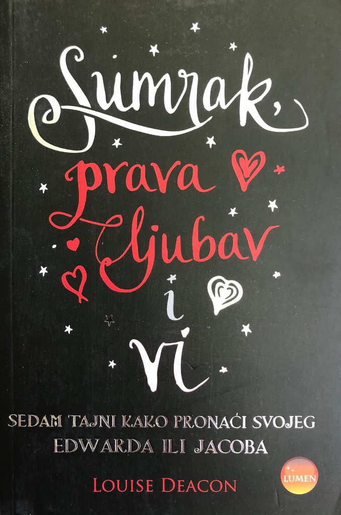 SUMRAK, PRAVA LJUBAV I VI