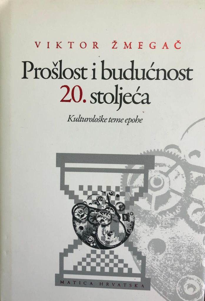 PROŠLOST I BUDUČNOST 20. STOLJEĆA