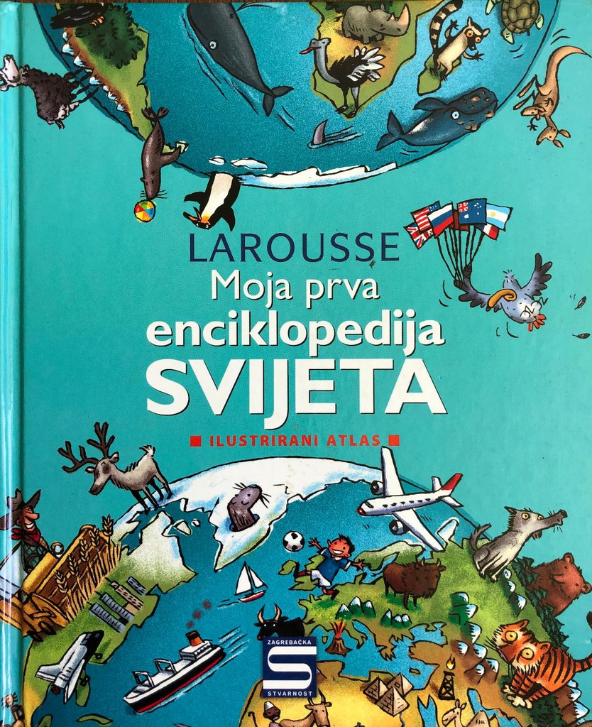 MOJA PRVA ENCIKLOPEDIJA SVIJETA