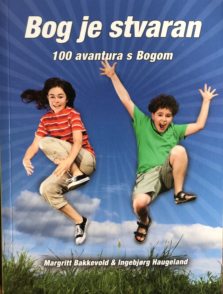 BOG JE STVARAN - 100 AVANTURA S BOGOM