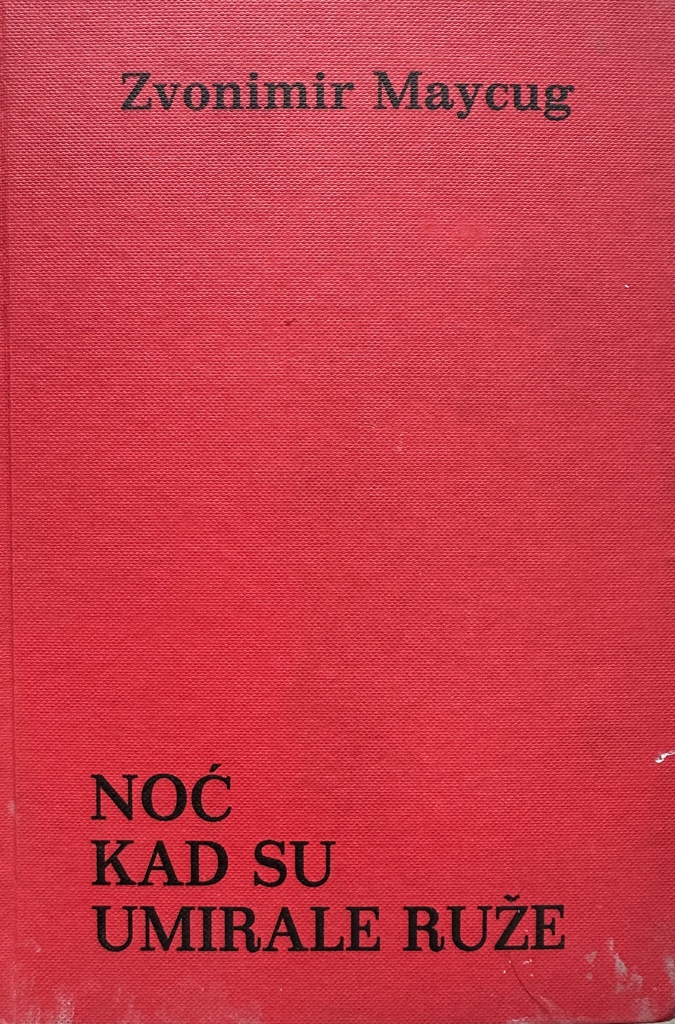 NOĆ KAD SU UMIRALE RUŽE