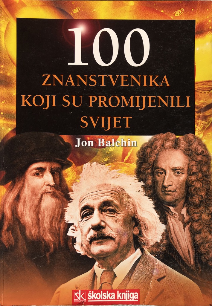 100 ZNANSTVENIKA KOJI SU PROMIJENILI SVIJET