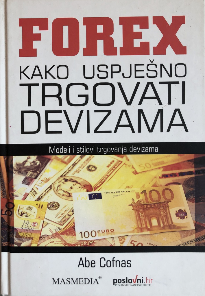 FOREX - KAKO USPJEŠNO TRGOVATI DEVIZAMA