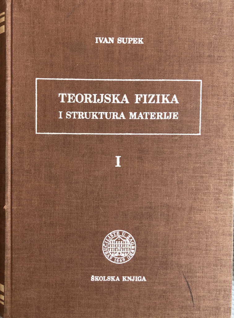 TEORIJSKA FIZIKA I STRUKTURA MATERIJE I