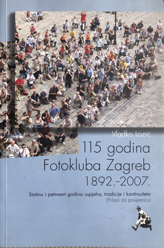 115 GODINA FOTOKLUBA ZAGREB 1892-2007