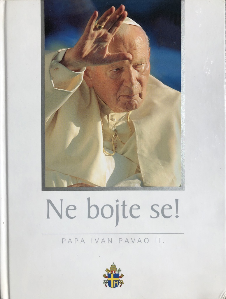 NE BOJTE SE ! - PAPA IVAN PAVAO II