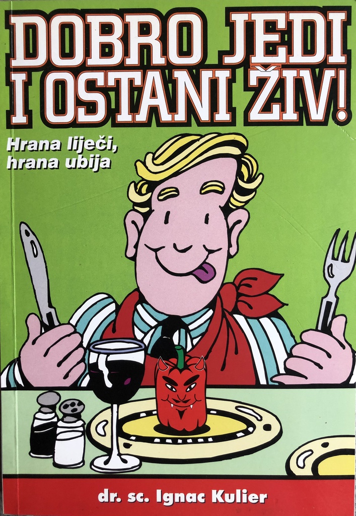 DOBRO JEDI I OSTANI ŽIV