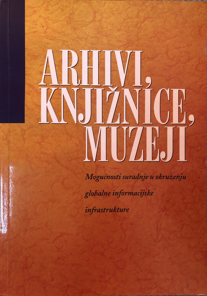 ARHIVI, KNJIŽNICE, MUZEJI