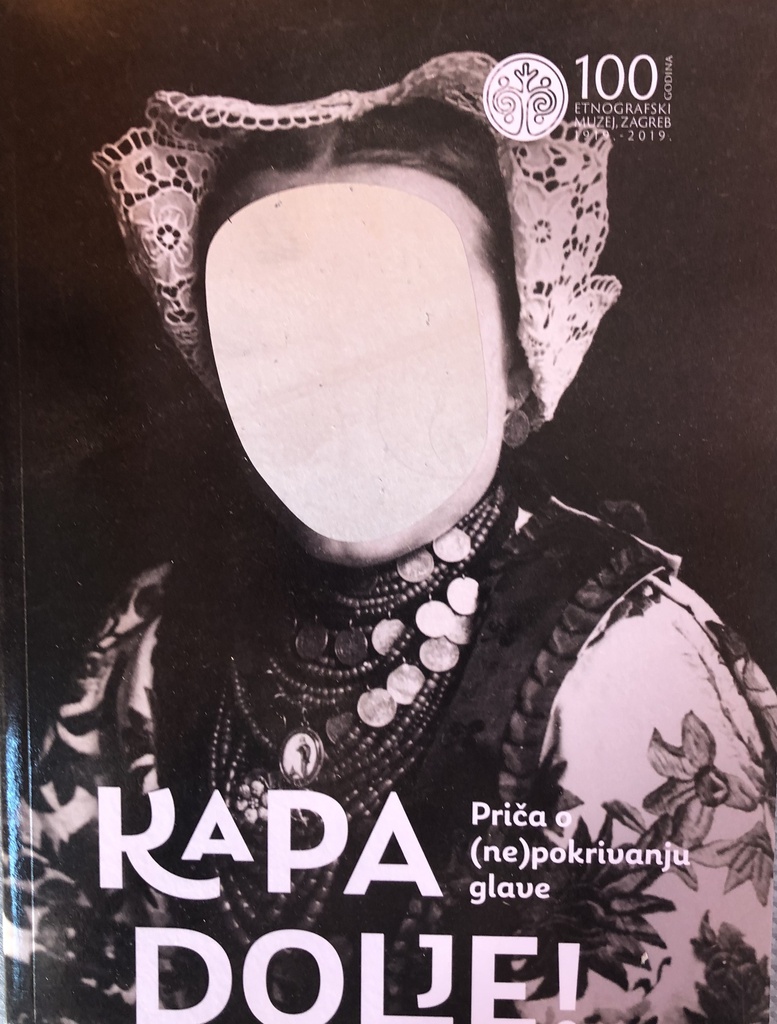 KAPA DOLJE ! - KATALOG IZLOŽBE ETNOGRAFSKOG MUZEJA