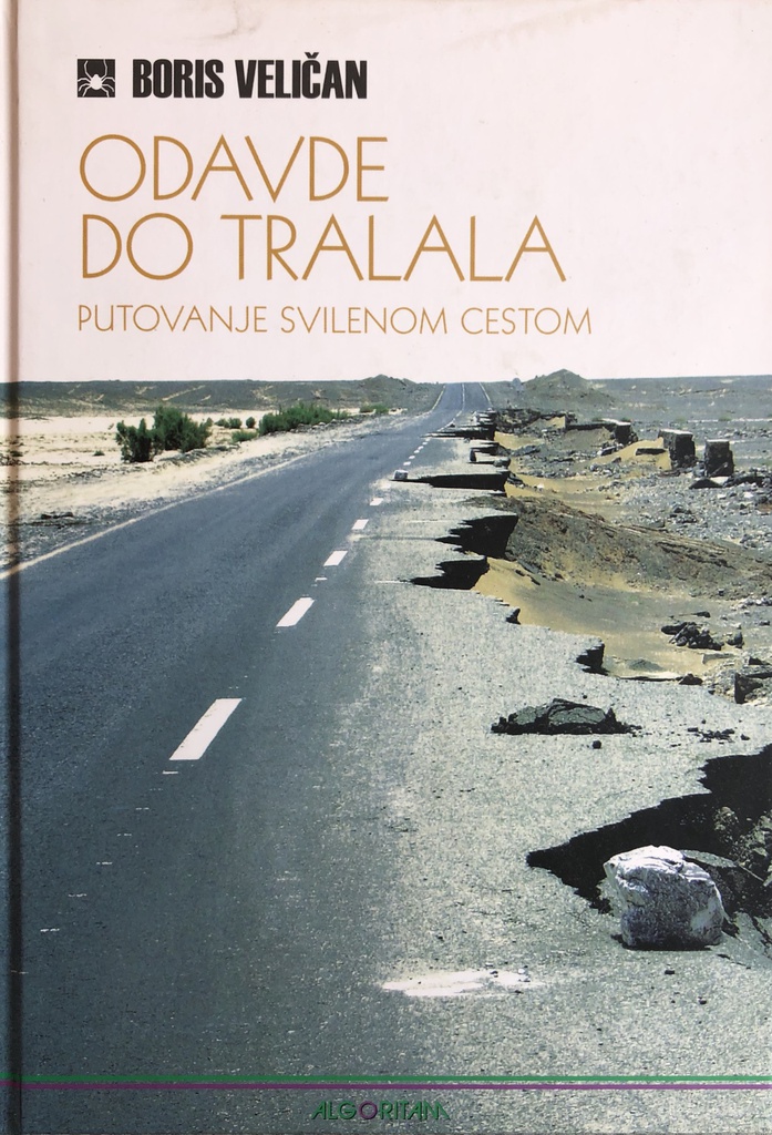 ODAVDE DO TRALALA - PUTOVANJE SVILENOM CESTOM