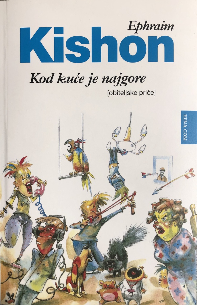 KOD KUĆE JE NAJGORE